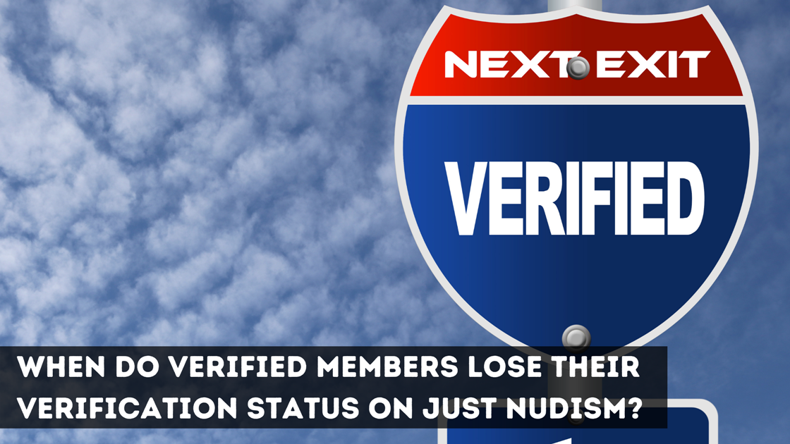 When Do Verify Members Lose Their Verification Status On Just Nudism?